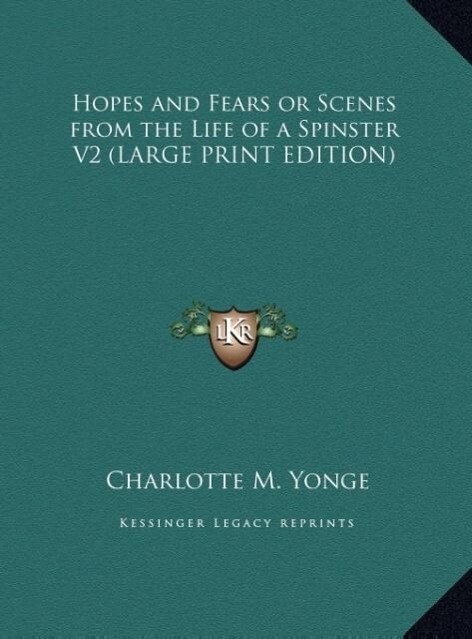 Hopes and Fears or Scenes from the Life of a Spinster V2 (LARGE PRINT EDITION)
