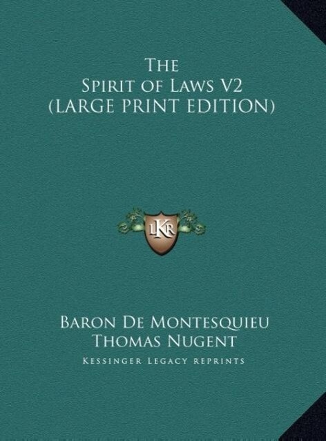 The Spirit of Laws V2 (LARGE PRINT EDITION)