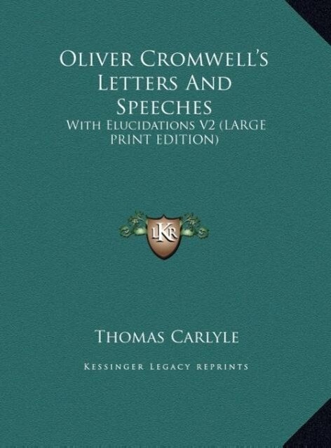 Oliver Cromwell‘s Letters And Speeches