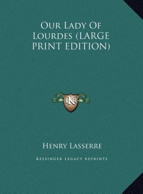 Our Lady Of Lourdes (LARGE PRINT EDITION)