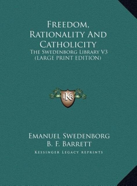 Freedom Rationality And Catholicity - Emanuel Swedenborg