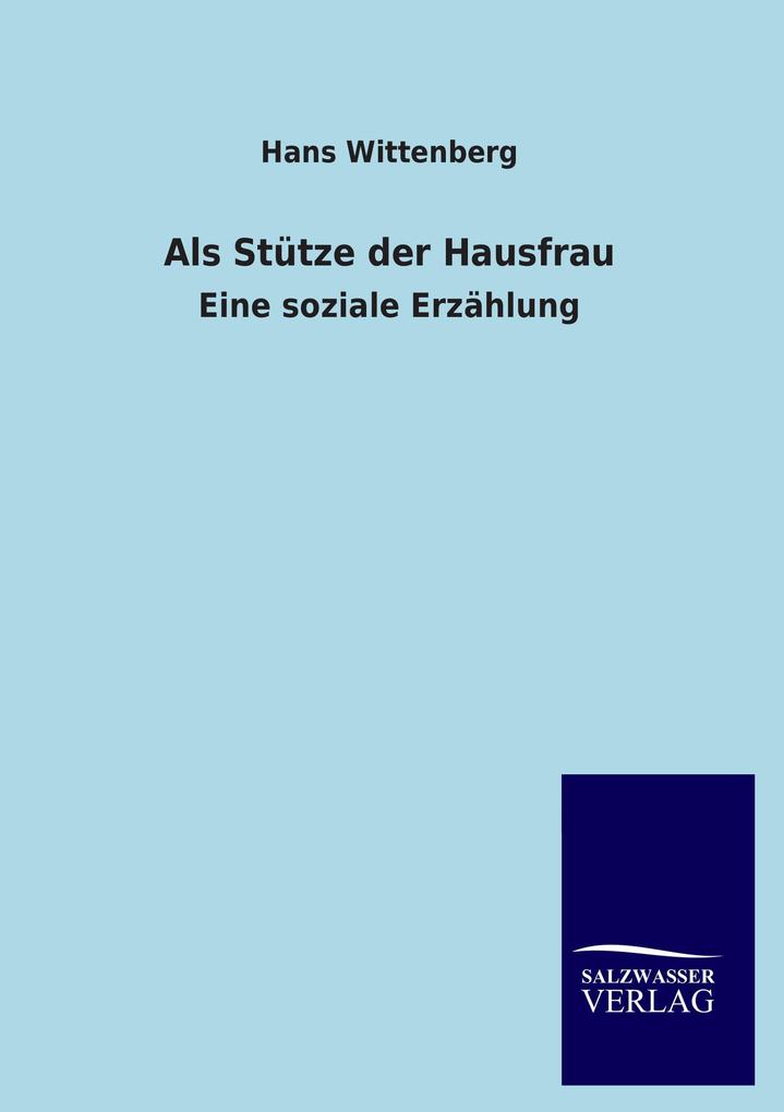 Als Stütze der Hausfrau