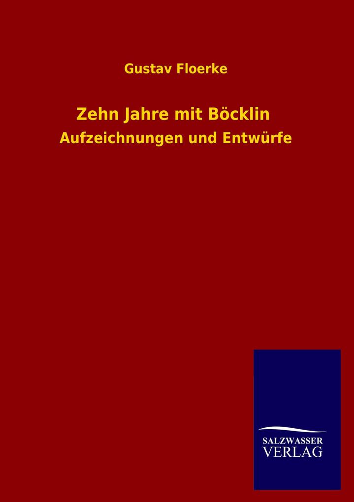 Zehn Jahre mit Böcklin