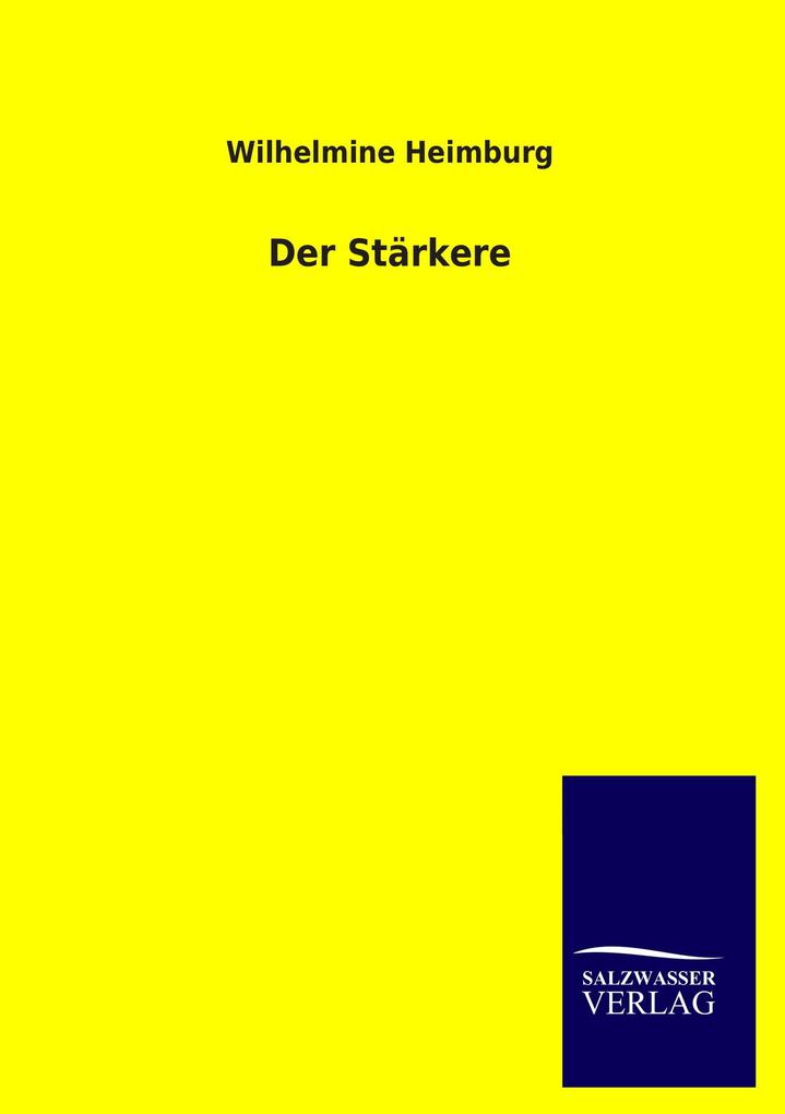 Der Stärkere - Wilhelmine Heimburg
