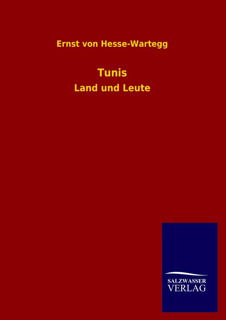 Tunis - Ernst von Hesse-Wartegg