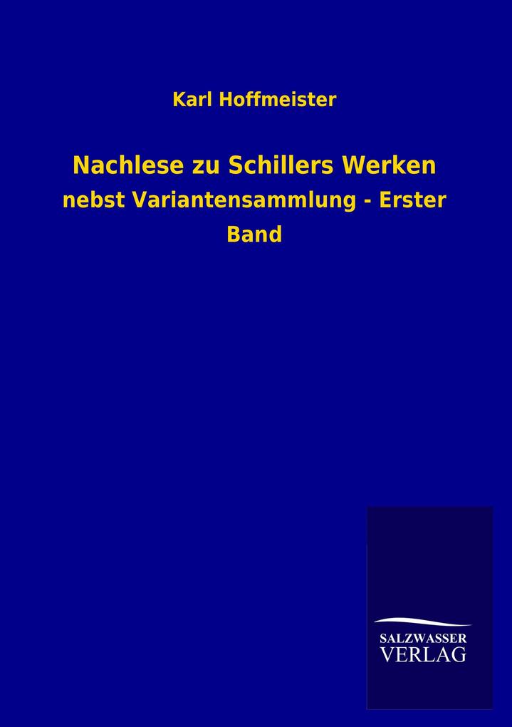 Nachlese zu Schillers Werken - Karl Hoffmeister