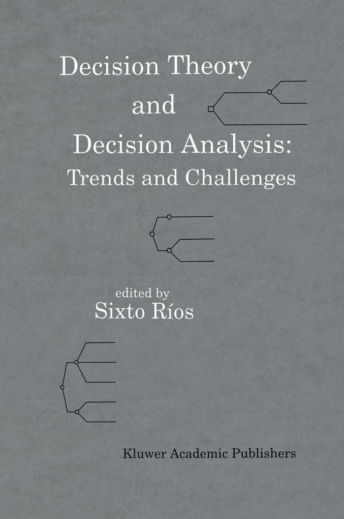 Decision Theory and Decision Analysis: Trends and Challenges