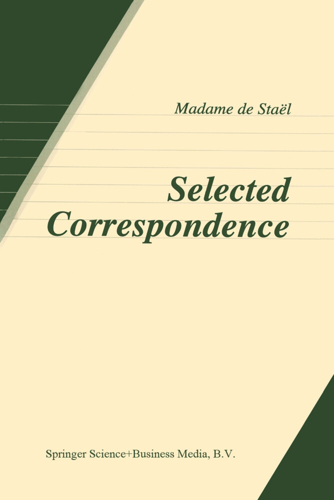 Selected Correspondence - Anne Louise Germaine de Staël/ Germaine de Staël