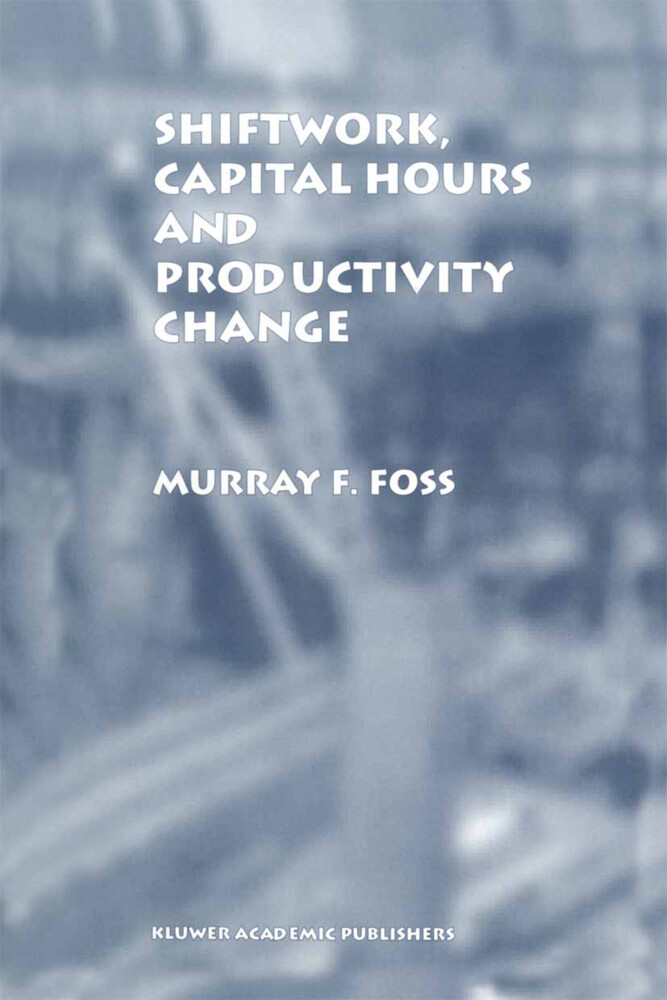 Shiftwork Capital Hours and Productivity Change