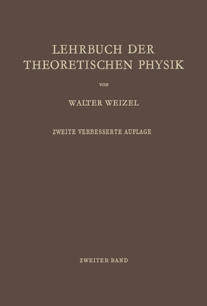 Lehrbuch der Theoretischen Physik - Walter Weizel