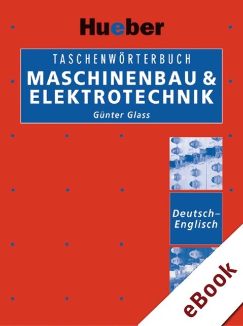Taschenwörterbuch Maschinenbau & Elektrotechnik Deutsch-Englisch - Günter Glass