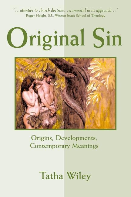 Original Sin: Origins Developments Contemporary Meanings - Tatha Wiley