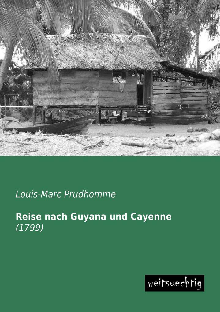 Reise nach Guyana und Cayenne
