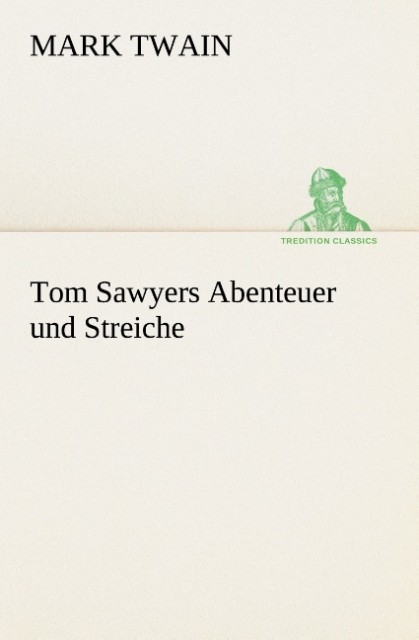 Tom Sawyers Abenteuer und Streiche