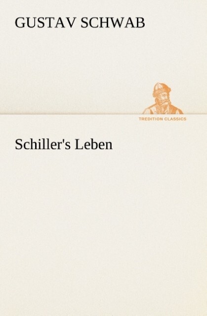 Schiller‘s Leben