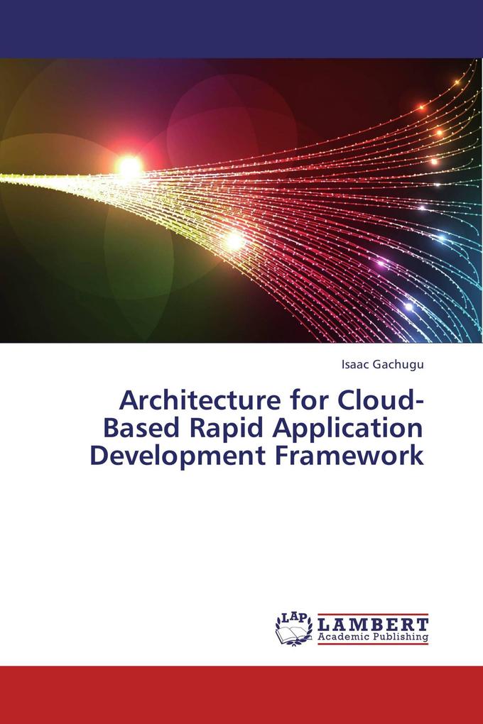 Architecture for Cloud-Based Rapid Application Development Framework