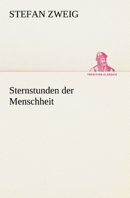 Sternstunden der Menschheit