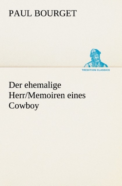 Der ehemalige Herr/Memoiren eines Cowboy