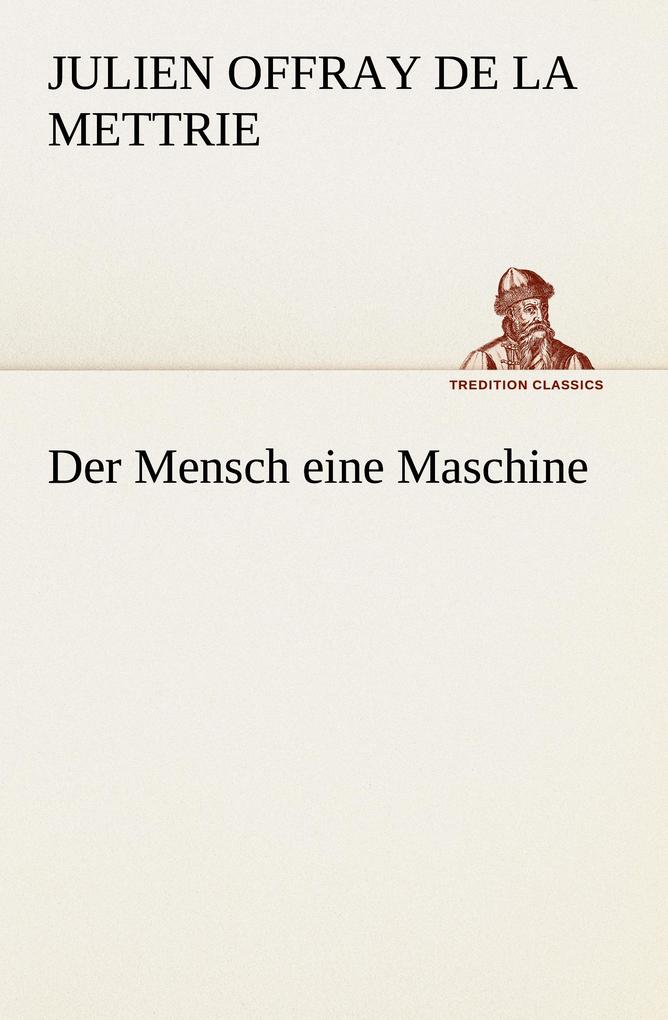Der Mensch eine Maschine