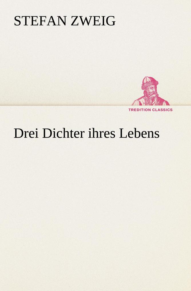 Drei Dichter ihres Lebens