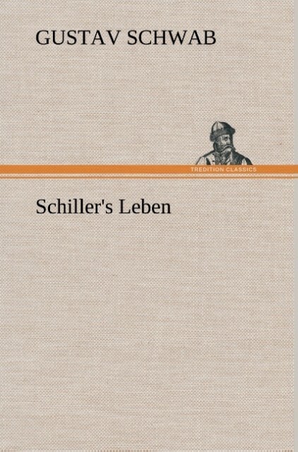 Schiller‘s Leben