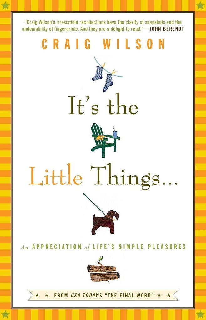 It's the Little Things . . .