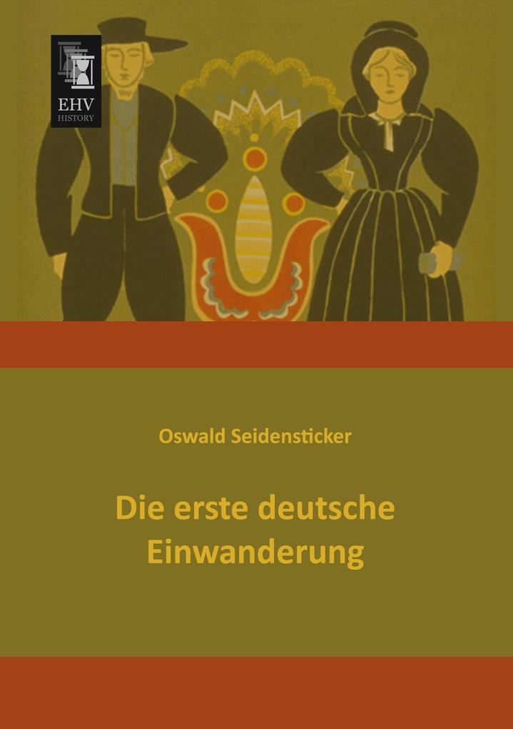 Die erste deutsche Einwanderung