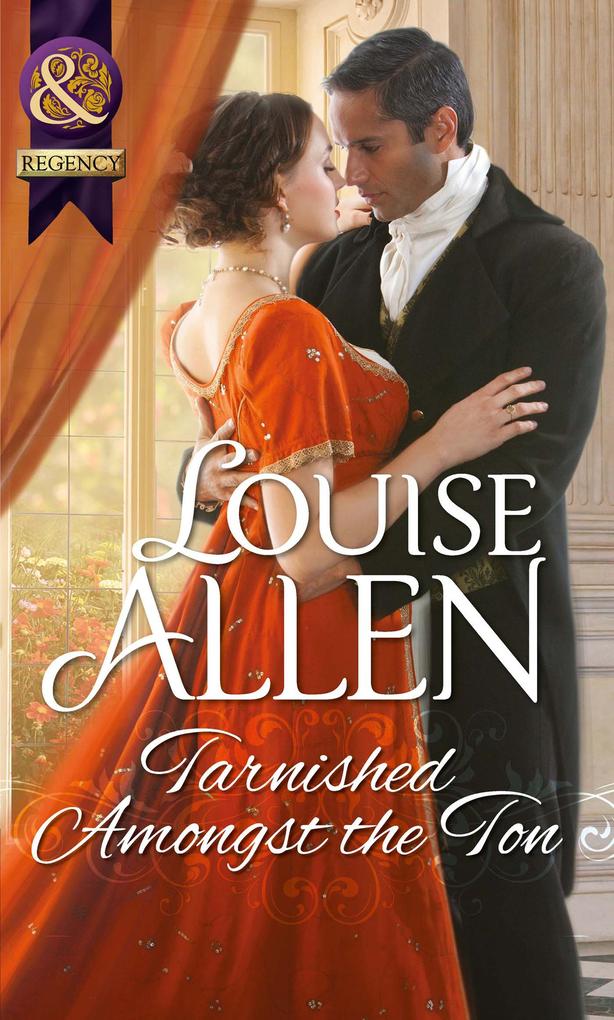 Tarnished Amongst the Ton (Mills & Boon Historical)
