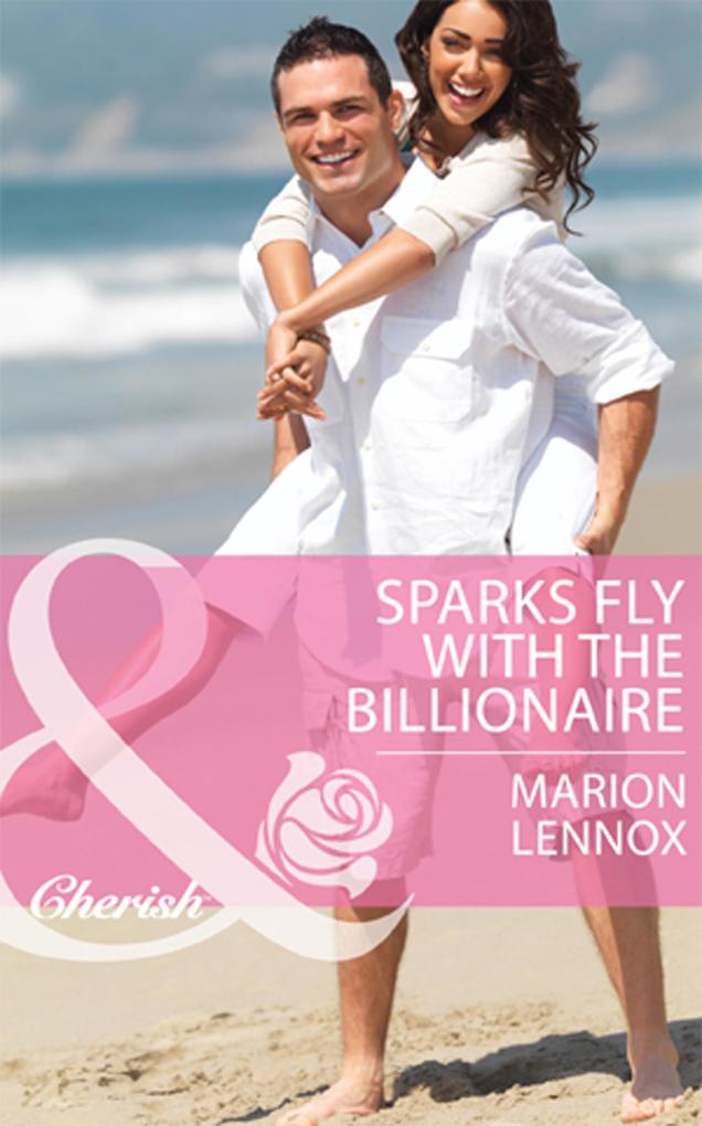Sparks Fly With The Billionaire (Mills & Boon Cherish)