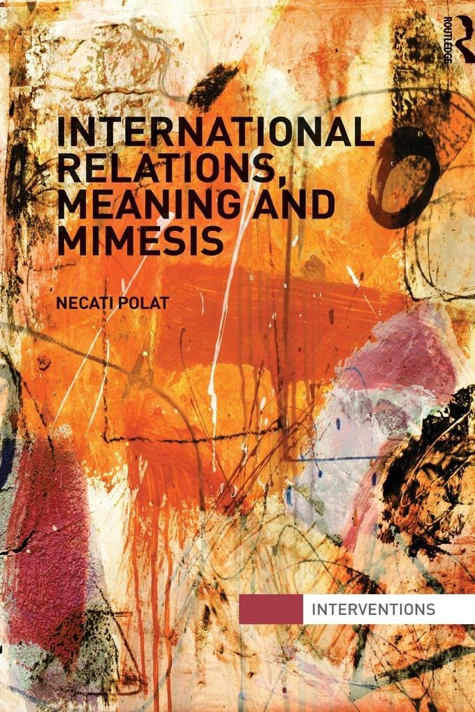 International Relations Meaning and Mimesis