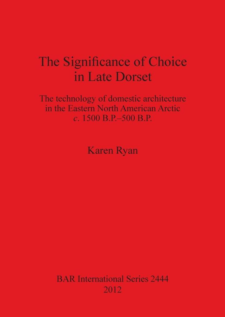 The Significance of Choice in Late Dorset