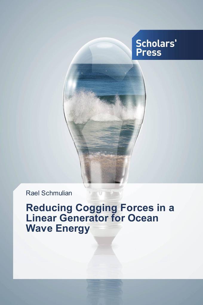 Reducing Cogging Forces in a Linear Generator for Ocean Wave Energy