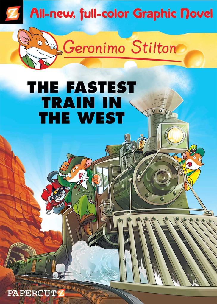 Geronimo Stilton Graphic Novels #13: The Fastest Train in the West - Geronimo Stilton