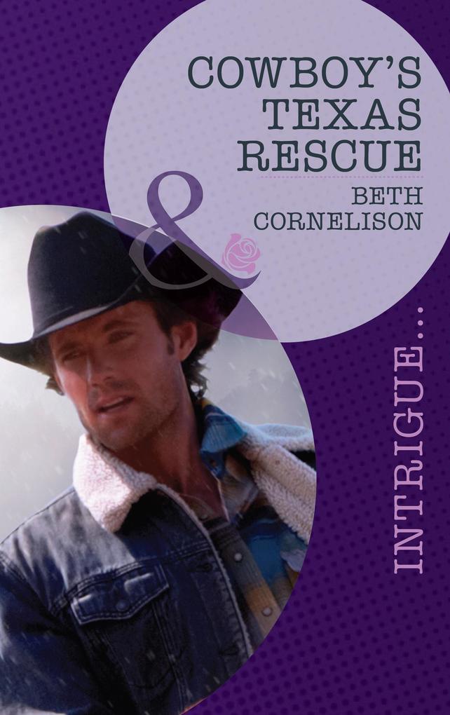 Cowboy‘s Texas Rescue (Mills & Boon Intrigue) (Black Ops Rescues Book 3)