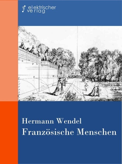 Französische Menschen - Hermann Wendel