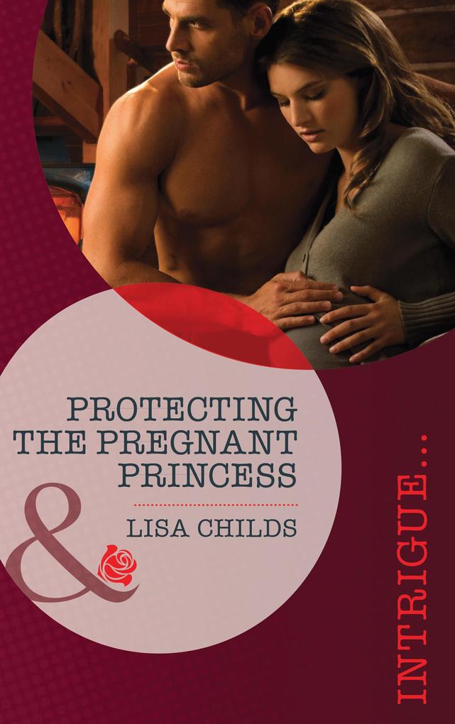Protecting the Pregnant Princess (Mills & Boon Intrigue) (Royal Bodyguards Book 1)
