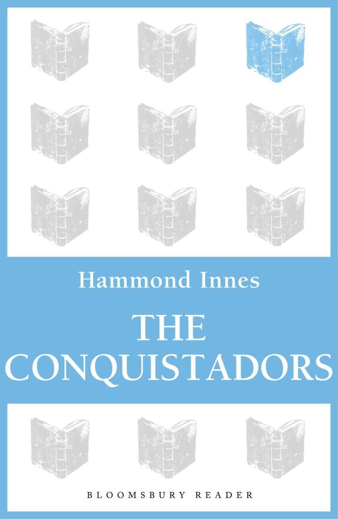 The Conquistadors - Hammond Innes