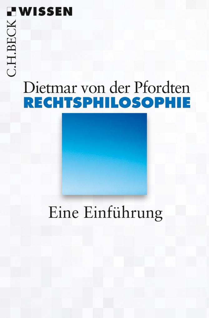 Rechtsphilosophie - Dietmar von der Pfordten