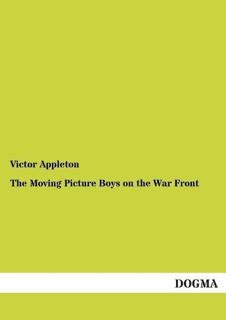 Image of The Moving Picture Boys on the War Front