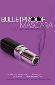 Bulletproof Mascara - Bethany Maines