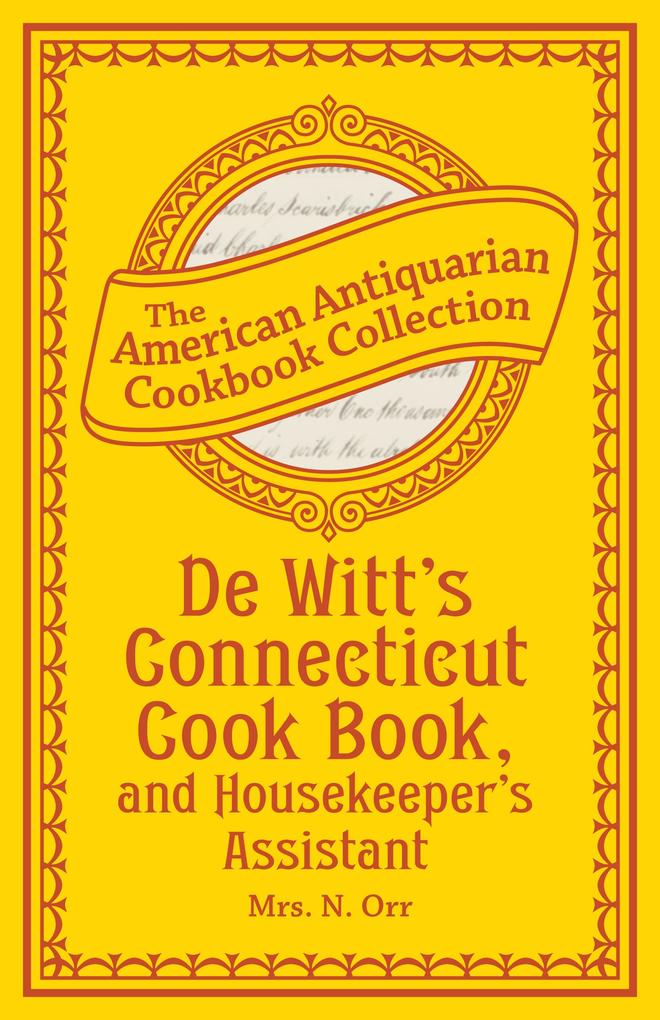 De Witt‘s Connecticut Cook Book and Housekeeper‘s Assistant