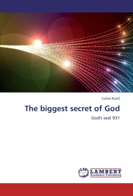 The biggest secret of God