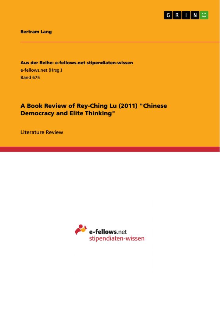 A Book Review of Rey-Ching Lu (2011) Chinese Democracy and Elite Thinking