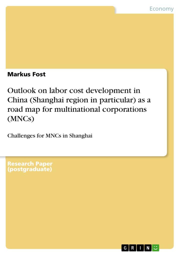 Outlook on labor cost development in China (Shanghai region in particular) as a road map for multinational corporations (MNCs)
