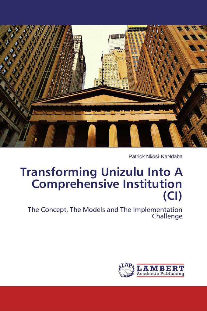 Transforming Unizulu Into A Comprehensive Institution (CI)