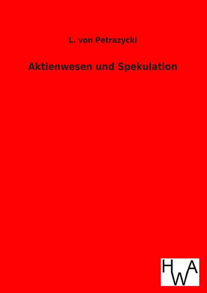 Aktienwesen und Spekulation