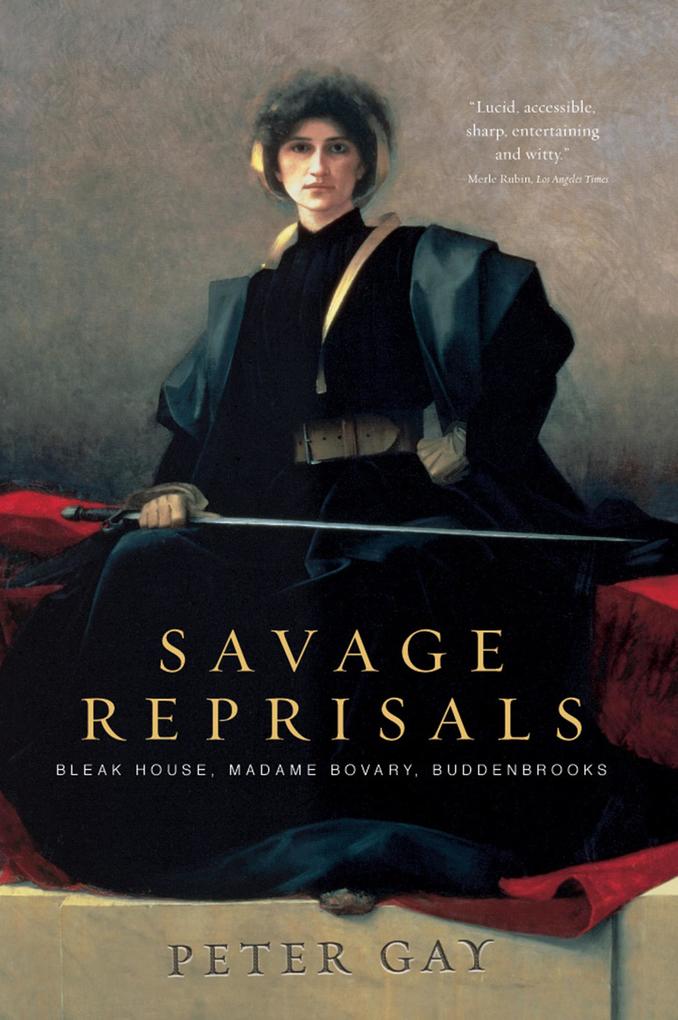 Savage Reprisals: Bleak House Madame Bovary Buddenbrooks