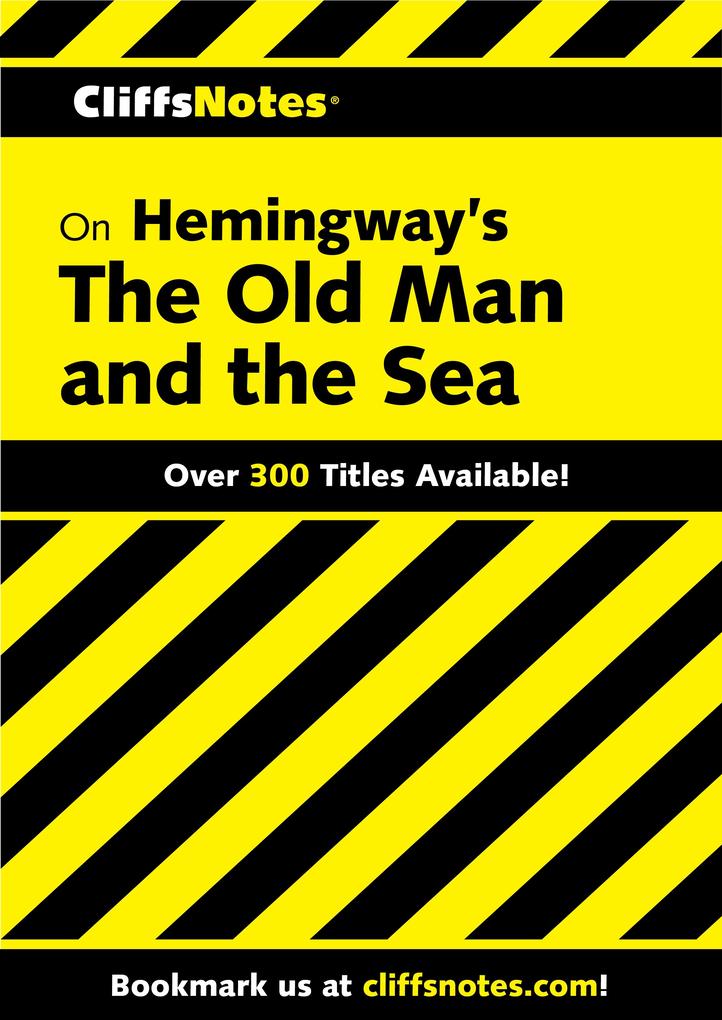 CliffsNotes on Hemingway‘s The Old Man and the Sea