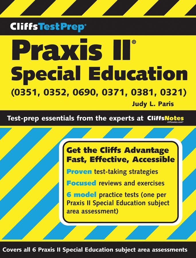 CliffsTestPrep Praxis II: Special Education (0351 0352 0690 0371 0381 0321)