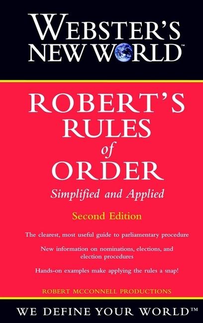 Webster‘s New World Robert‘s Rules of Order Simplified and Applied 2nd Edition